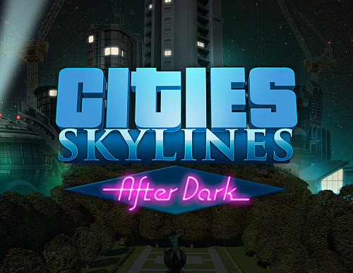 Право на использование (электронный ключ) Paradox Interactive Cities Skylines - After Dark DLC 